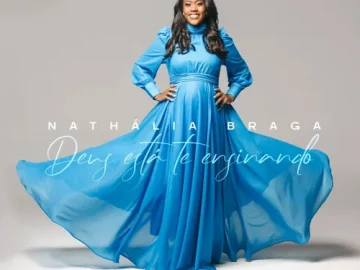 Download Nathália Braga - Deus Está Te Ensinando