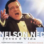 Download Nelson Ned - Jesus é Vida