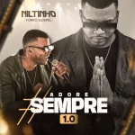 Download NILTINHO FORRO GOSPEL - #AdoreSempre - 1.0