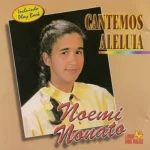 Download Noemi Nonato - Cantemos Aleluia
