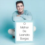 Baixe os CDs Gospel – O Melhor De Leandro Borges Download O Melhor De Leandro Borges