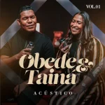 Download Obede e Tainá - Acústico (Vol.01)