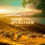Download Ozéias de Paula - Cem Ovelhas (Edição Especial) 2023