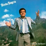 Baixe os CDs Gospel – Ozéias de Paula - Minha Alegria - 1984 Download Ozéias de Paula - Minha Alegria - 1984
