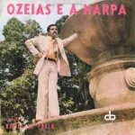 Download Ozéias de Paula - Ozéias e a Harpa