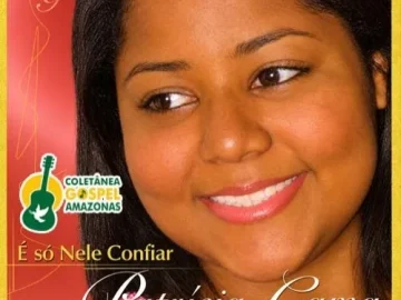 Download PATRÍCIA GAMA - É SÓ NELE CONFIAR - CD COMPLETO