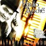Baixe os CDs Gospel – Paulo André - Altar Fumegando Download Paulo André - Altar Fumegando