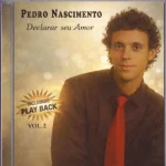 Download Pedro Nascimento Declarar Seu Amor Voz e Playback