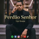Download Perdão Senhor - Leo Sousa