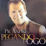 Baixe os CDs Gospel – Pr André CD Pegando Fogo Download Pr André CD Pegando Fogo