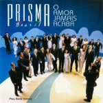 Download Prisma Brasil - O amor jamais Acaba