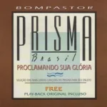 Download Prisma Brasil - Proclamando sua Glória