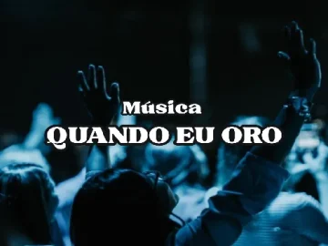 Download QUANDO EU ORO_LOUVOR