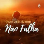 Download Quem Cuida de Mim Não Falha