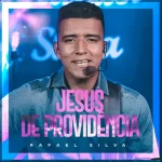 Download Rafael Silva - Jesus De Providência (EP 2023)