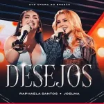 Download Rafhaela santos e joelma -desejos