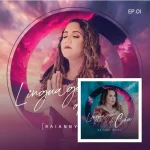 Download Raianny Neves - Linguagem Do Céu (Dose Dupla) (EP.01 e EP.02)