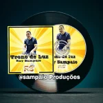 Baixe os CDs Gospel – RAY SAMPAIO Trono de Luz Download RAY SAMPAIO Trono de Luz