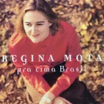Download Regina Mota pra cima Brasil CD cantado