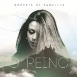 Download Roberta Di Angellis - O Reino