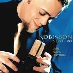 Download Robinson Monteiro - Uma nova História