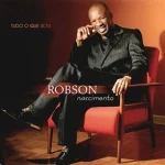 Download Robson Nascimento - Tudo o que Soul