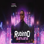 Download RUBINHO SANTANA FORRÓ GOSPEL LINK 8
