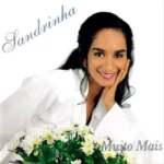 Download Sandrinha - Muito Mais