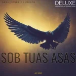 Download Seguidores de Cristo - Sob Tuas Asas Deluxe