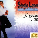 Download Sérgio Lopes - Nossos Dias