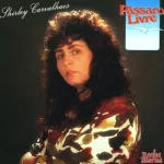 Download Shirley Carvalhaes - Pássaro Livre