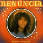 Baixe os CDs Gospel – Shirley Carvalhaes - Renúncia Download Shirley Carvalhaes - Renúncia