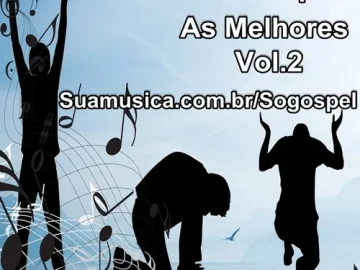 Baixe os CDs Gospel – Só Gospel As Melhores – Vol.2 Download Só Gospel As Melhores - Vol.2