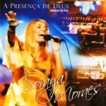 Baixe os CDs Gospel – Soraya Moraes - A presença de Deus - 2003 Download Soraya Moraes - A presença de Deus - 2003