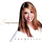 Baixe os CDs Gospel – Soraya Moraes - Promessas - 2006 Download Soraya Moraes - Promessas - 2006