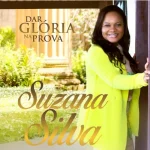 Baixe os CDs Gospel – Suzana Silva - Dar Glória Na Prova Download Suzana Silva - Dar Glória Na Prova