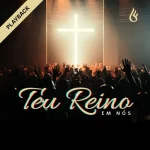 Download Teu Reino em Nós (Playback) - Fontineles (Ministério Profético Manancial)