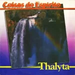 Download Thalyta - Coisas do Espírito