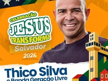 Download THICO SILVA E BANDA GERAÇÃO LIVRE - CELEBRAÇÃO JESUS TRANSFORMA SALVADOR 2026