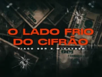 Download TIAGO SDR E M-KAYZER - O LADO FRIO DO CIFRÃO