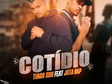 Download TIAGO SDR FEAT. JOTA RAP - COTÍDIO