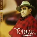 Download Toinho de Aripibú - Com sapato ou sem Sapato