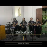 Download TOM MARIANO - DE VIÇOSA DO CEARÁ