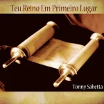 Download Tonny Sabetta - Teu reino em primeiro Lugar