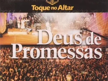 Baixe os CDs Gospel – Toque no Altar – Deus de Promessa Download Toque no Altar - Deus de Promessa