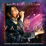 Baixe os CDs Gospel – Vanilda Bordieri - Fidelidade Download Vanilda Bordieri - Fidelidade