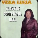 Download Vera Lúcia e Elias os profetas de Baal