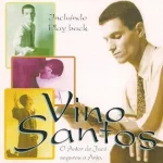Baixe os CDs Gospel – Vino Santos - Vol 02 Download Vino Santos - Vol 02