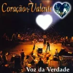 Download Voz da Verdade - Coração Valente