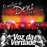 Download Voz da Verdade - O Melhor de Deus Está Por Vir